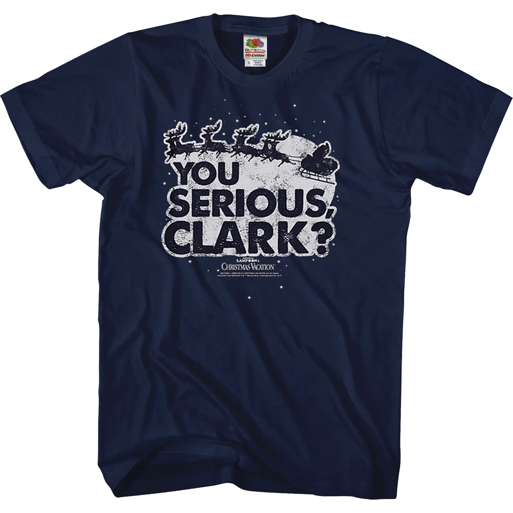 You Serious Clark Christmas Vacation Tshirt